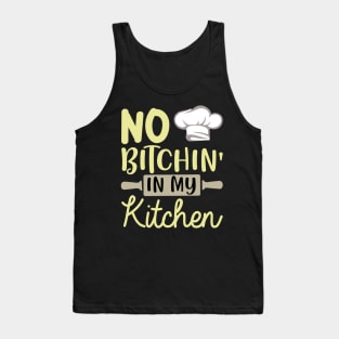 No bitchin in my kitchen Tank Top